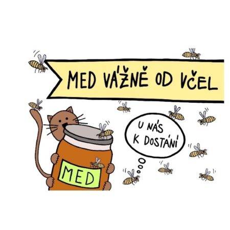 Cedule pro prodej medu "Med vážně od včel"