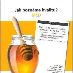Med, jak poznáme jeho kvalitu
